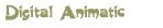 Digital Animatics