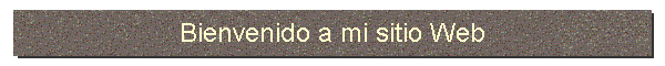 Bienvenido a mi sitio Web