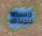 Where it 

all began