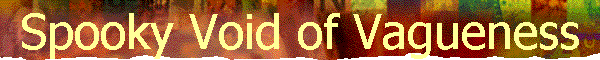 Spooky Void of Vagueness