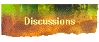 Discussions