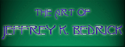 Click here to see the wonderful artwork of Jeffrey Bedrick