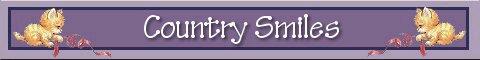 COUNTRYSMILESNEWBANNER.jpg (9075 bytes)