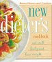 New Dieter's Cookbook : Eat Well, Feel Great, Lose Weight