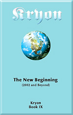 Kryon - The New Beginning : 2002 and Beyond (Kryon Book 9)