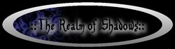 Enter The Realm of Shadows