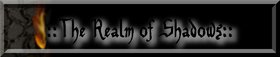 Enter The Realm of Shadows