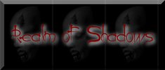 Enter The Realm of Shadows