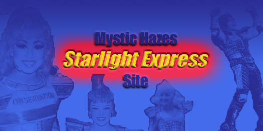 A Starlight Express Fans Dream! 