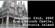 December 23rd, 2002 - Craigdarroch Castle