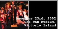 December 23rd, 2002 - The Wax Museum, Victoria Island