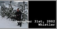 December 31st, 2002 - Whistler