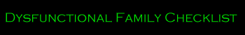 Dysfunctional Family Checklist...