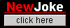 Every click is a 

new joke