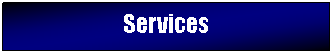 Text Box: Services
