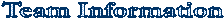 Team Information