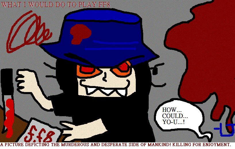 what LJ would do to play FF8....