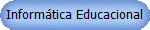 Inform�tica Educacional