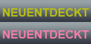 NEUENTDECKT