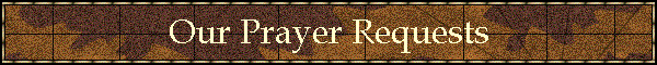 Our Prayer Requests