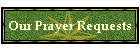 Our Prayer Requests