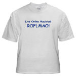Get This Live Online Musician ROFLMAO! T-Shirt from Cafepress