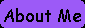 About Me