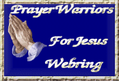 Prayer Warriors for
jesus Webring