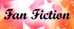 *Fan Fiction*