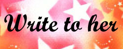 *Write to her*