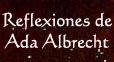 Reflexiones de Ada Albrecht