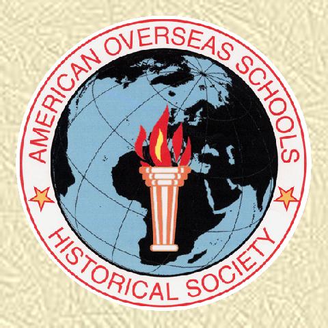 The American Overseas Schools Historical Society and The American Overseas Schools Historical Archives & Museum