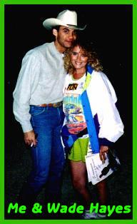 Me and Wade Hayes