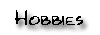Hobbies