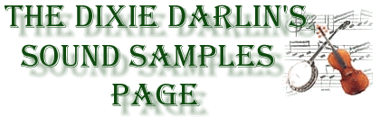 The Dixie Darlin's Sound Sample Page