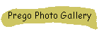 Prego Photo Gallery