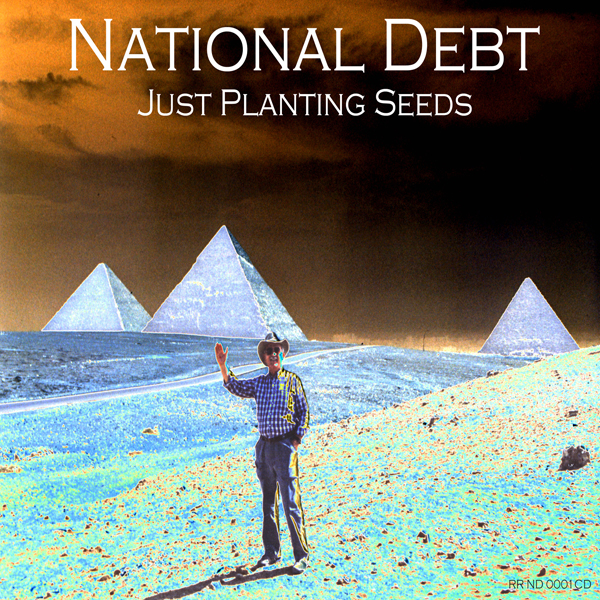 Cover art for the National Debt CD 
Just Planting Seeds