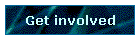 Get involved