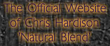 The Official Website
of Chris Hardison
'Natural Blend'