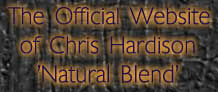 The Official Websiteof Chris Hardison'Natural Blend'