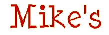 Mike's