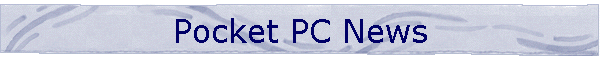 Pocket PC News