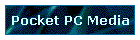 Pocket PC Media