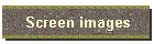 Screen images