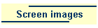 Screen images