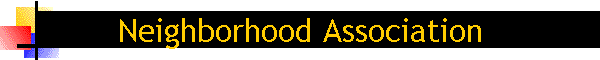 Neighborhood Association
