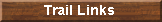 Trail Links