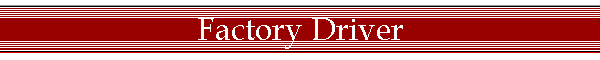 Factory Driver