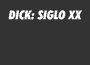 Dick en el Siglo XX