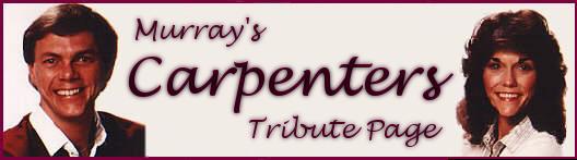 MURRAY'S CARPENTERS TRIBUTE PAGE